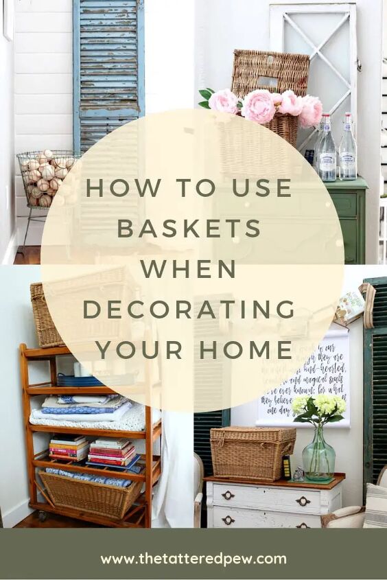 how to use baskets when decorating your home, Baskets are a simple and practical way to decorate your home