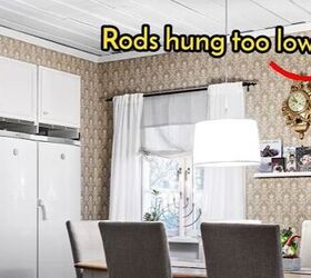 Curtains with rods that are too low