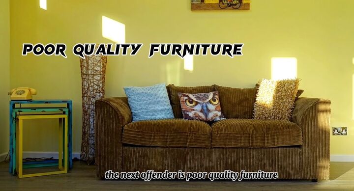 things that make your home look cheap, Cheap sofa and furniture