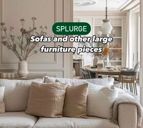 where to splurge and where to save decorating your home on a budget